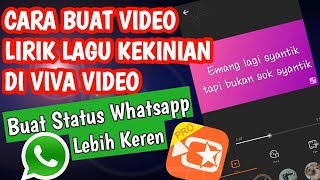 Download lagu Cara Bikin Video Lirik Lagu Kekinian (Status Whatsapp) di VivaVideo mp3
