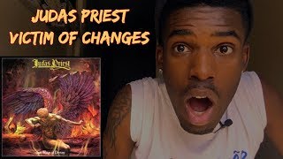 FIRST TIME LISTENING TO | Judas Priest - Victim Of Changes | REACTION