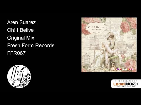 Aren Suarez - Oh! I Belive (Original Mix)