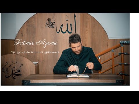 Fatmir Azemi - Një gjë që do të duhët gjithmonë!