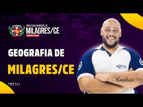 CONCURSO PREF. MILAGRES/CE: Geografia de Milagres/CE | Com o Profº. . Luís Eduardo