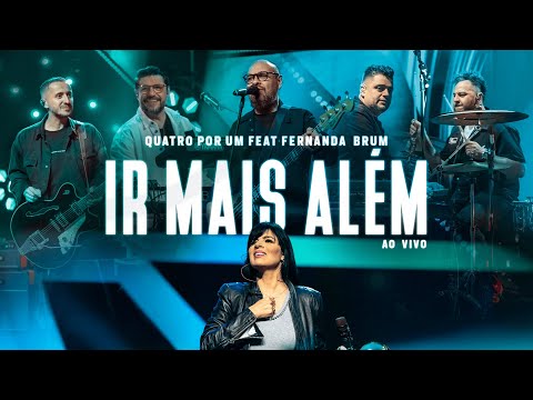 Ir Mais Além - Quatro por Um e ‪@fernandabrum‬ (Clipe Oficial)