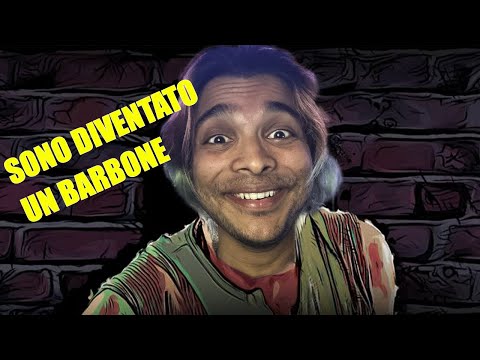Sono diventato un barbone.