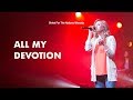 All My Devotion - Kristin Carinhas & Christ For The Nations Worship