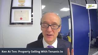 Ken At Ten- Selling Your Property With Tenants In