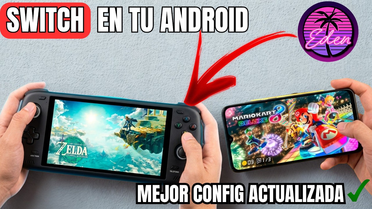 ✅ Juega Switch en tu Android | Eden Tutorial Actualizado 2026
