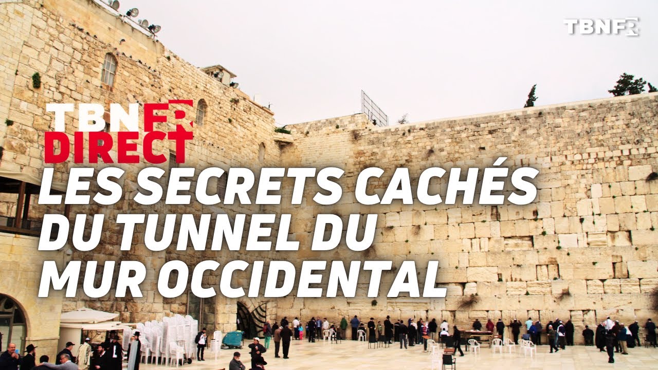 Ce que le TUNNEL DU MUR OCCIDENTAL révèle sur le conflit israélo-musulman | TBN FR DIRECT