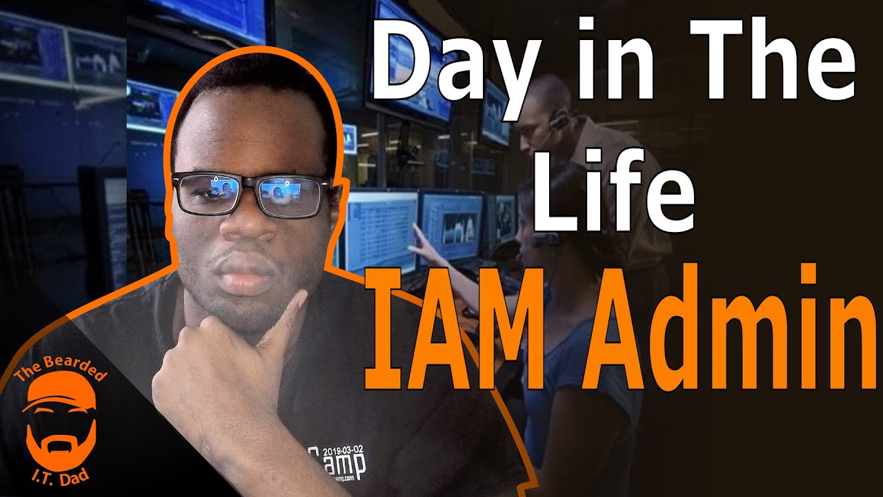 A Day As An IAM Administrator