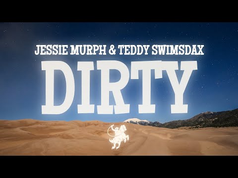 Jessie Murph - Dirty (Lyrics) ft. Teddy Swims