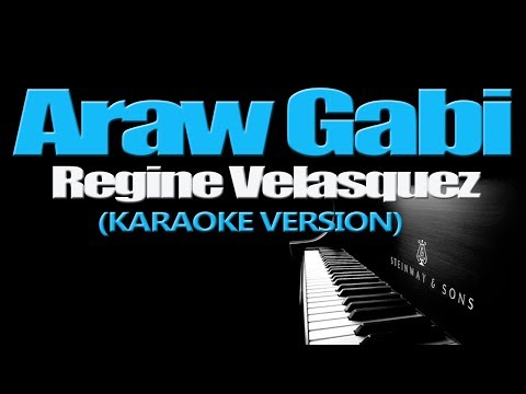 ARAW GABI - Regine Velasquez (KARAOKE VERSION)