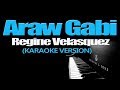 ARAW GABI - Regine Velasquez (KARAOKE VERSION)