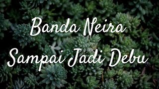 Download lagu Banda Neira - Sampai Jadi Debu ft Gardika Gigih (Karaoke) mp3