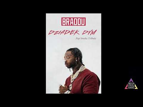 BRADDU - DZIADEK DYM (Pop Smoke Tribute)