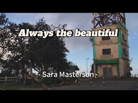 Sara Masterson - Always the beautiful (Lyrics Video)