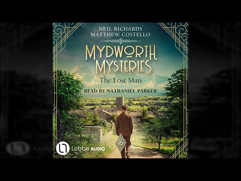 Matthew Costello, Neil Richards - The Lost Man - Mydworth Mysteries