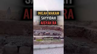 Download lagu MAKAM SAYYIDAH AISYAH RA, ISTRI ROSULULLAH #shorts #kisahislami mp3
