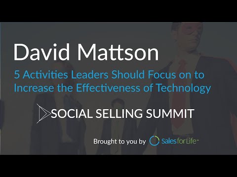 David Mattson - 5 Activities Leaders Should Focus on to Increase the Effectiveness of Technology
