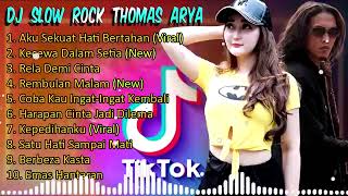 Download lagu DJ slow rock thomas arya|aku sekuat hati bertahan viral mp3