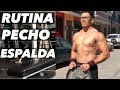 Bodybuilder Natural/Rutina/Pecho/Espalda