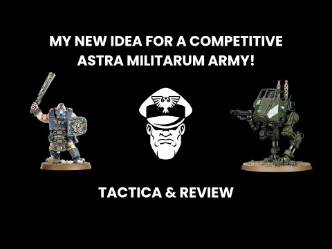 My New Idea For A Competitive Astra Militarum Army! - 9th Ed. Warhammer 40,000