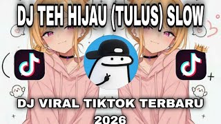Download lagu DJ TEH HIJAU TULUS KOPLO IS ME HIPDUT SOUND VIRAL TIKTOK TERBARU 2026💯💯💯 mp3