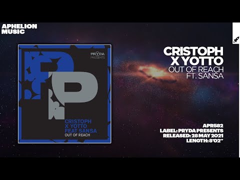 Cristoph x Yotto feat. Sansa - Out Of Reach (Club Mix)