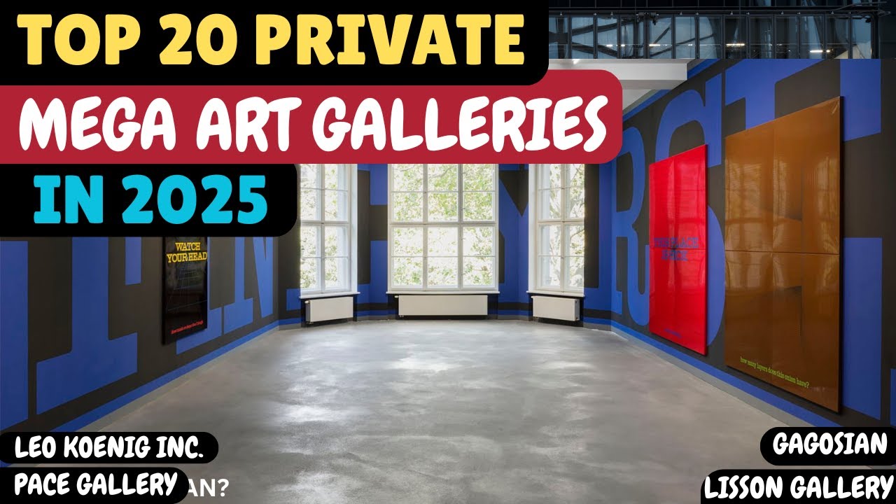 THE ULTIMATE TOP 20 PRIVATE ART GALLERIES IN THE WORLD 2025