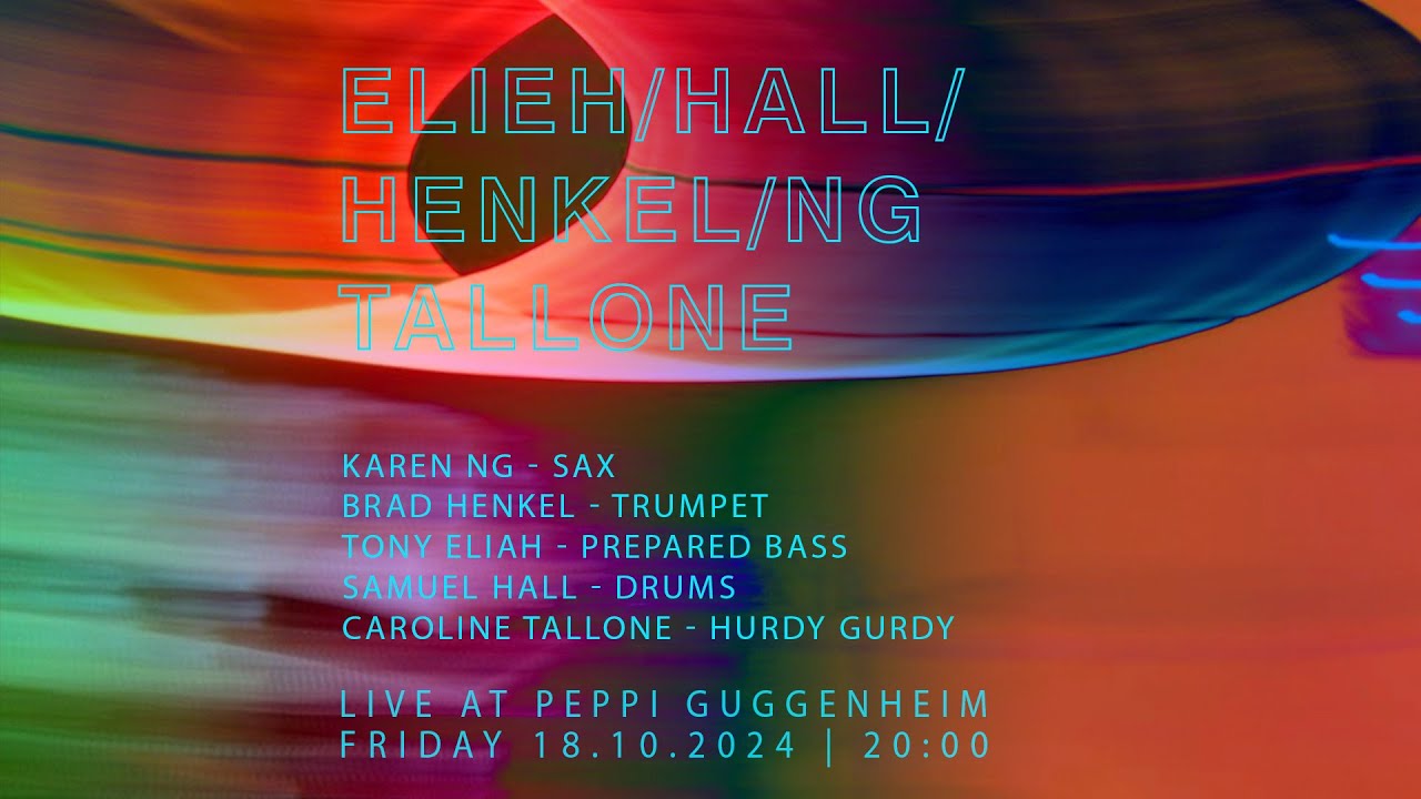 Peppi Guggenheim Berlin Live Concert: Elieh/Hall/Henkel/Ng