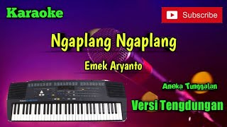 Download lagu Ngaplang Ngaplang ( Emek Aryanto ) Karoke Musik Sandiwaraan Cover mp3
