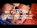 What If THX Tex 2 Replaced Broadway On VHS Of Speed 2 Cruise Control