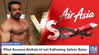 Pilot Accuses AirAsia of  not Following Safety Rules