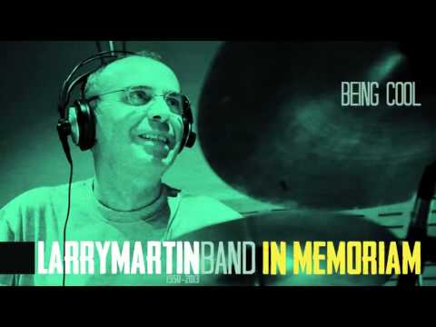 LARRY MARTIN BAND 'Being Cool'