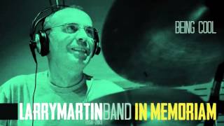 LARRY MARTIN BAND 'Being Cool'