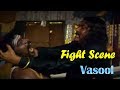 Vasool Fight Scene Henamth Kumar Kiran Suja Varunee