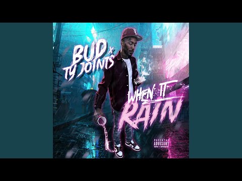 When it rain (feat. Ty Joints)