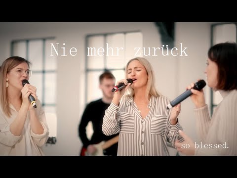 Nie mehr zurück - so blessed.
