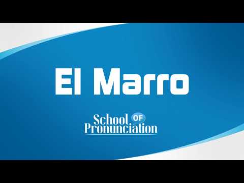 Learn How To Pronounce El Marro