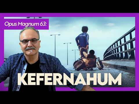Her Şey Sınıfsal Mıdır?: Kefernahum / Emrah Safa Gürkan - Opus Magnum 63