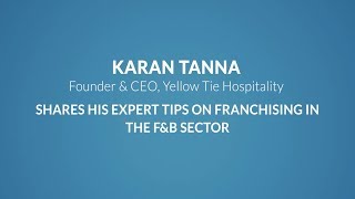 Karan Tanna shares his expert tips on franchising in the F&B sector with Franchise India image