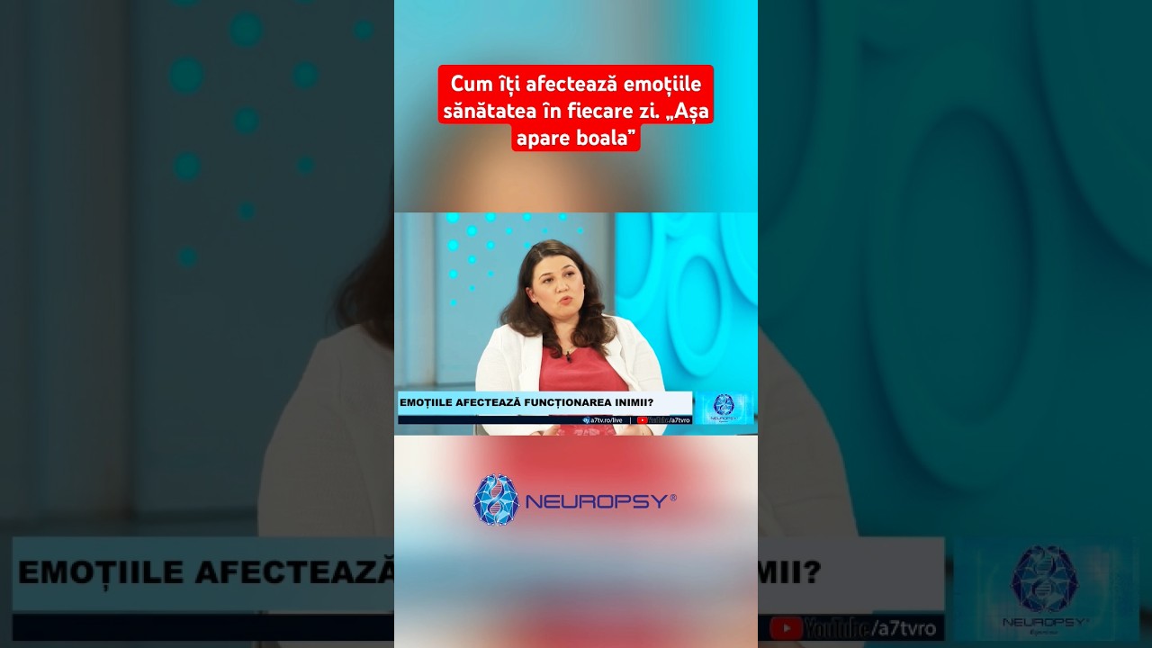 Cum îți afectează emoțiile sănătatea în fiecare zi. „Așa apare boala”