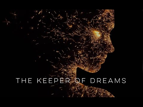 The Keeper of Dreams - Motivational Video