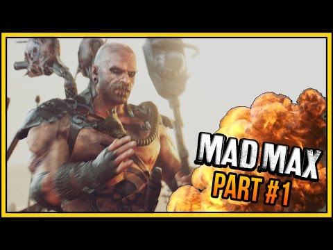 Mad Max Gameplay Walkthrough Part 1 - Feral Man 1080p 60fps (Mad Max Gameplay)