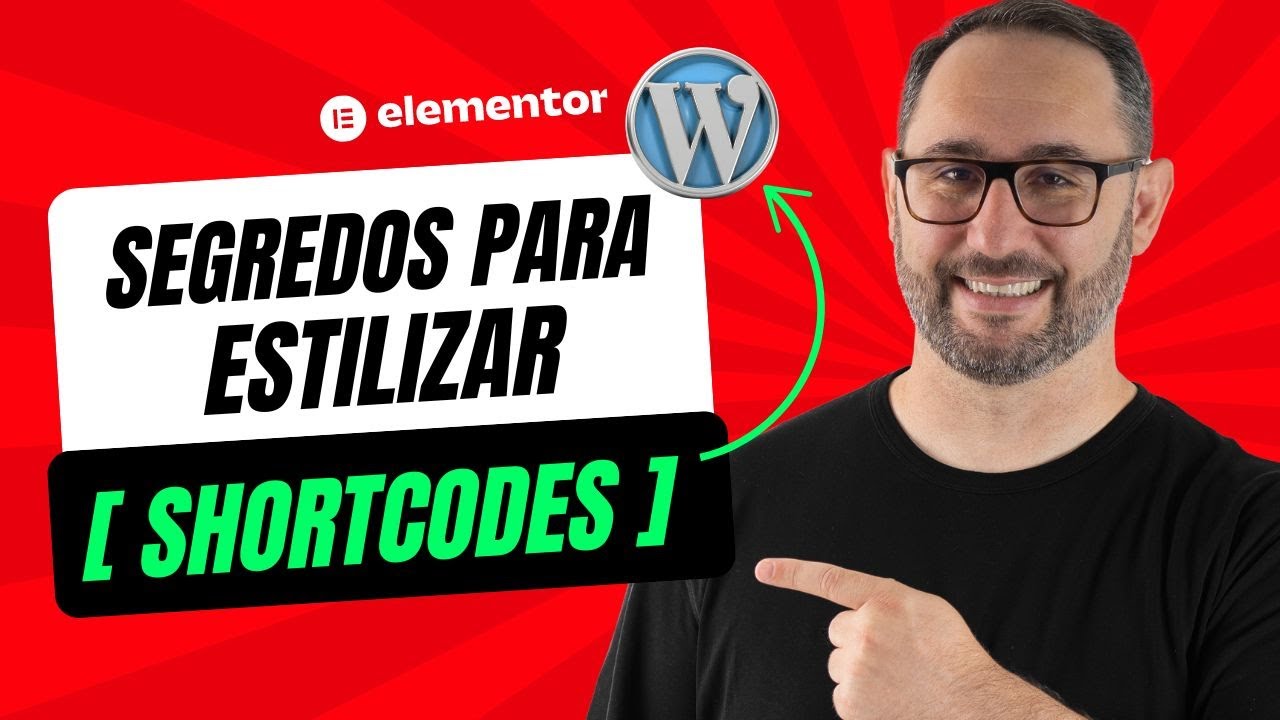 Segredos para Estilizar Saídas dos Shortcodes do WordPress com Elementor