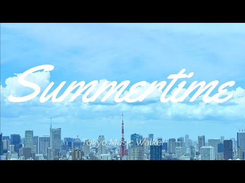 Tokyo Music Walker - Summertime