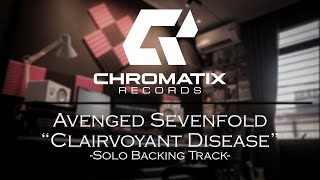 Avenged Sevenfold  - Clairvoyant Disease (Guitar Solo Backing Track)