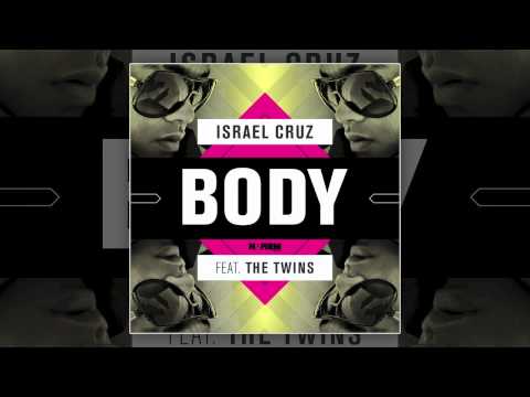 Israel Cruz feat. The Twins - Body (Teaser)