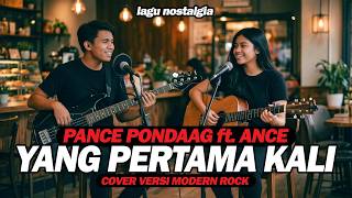 Download lagu PANCE PONDAAG ft. ANCE - YANG PERTAMA KALI | @lawasindo #trending mp3 Download lagu PANCE PONDAAG ft. ANCE - YANG PERTAMA KALI | @lawasindo #trending mp3
