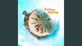 Download lagu Enjoy Your Holiday mp3