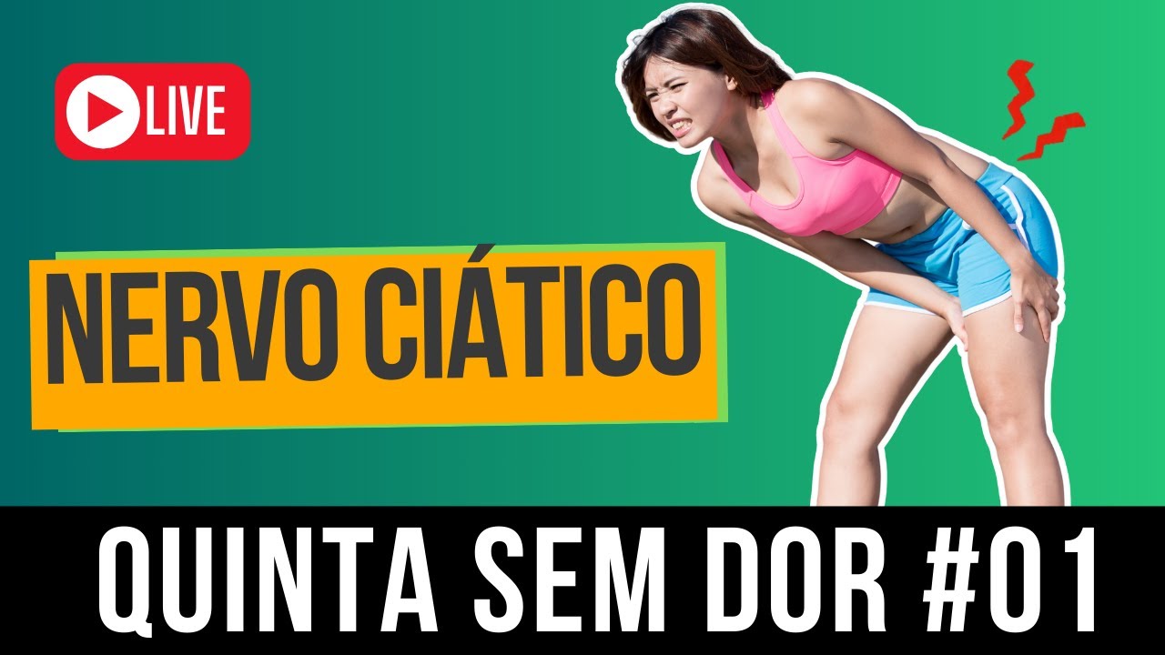 Como Melhorar NERVO CIÁTICO - Quinta Sem Dor #01