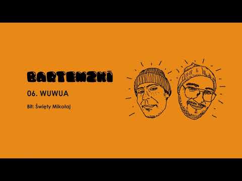 BARTEMZKI - WUWUA (produkcja: Święty Mikołaj)
